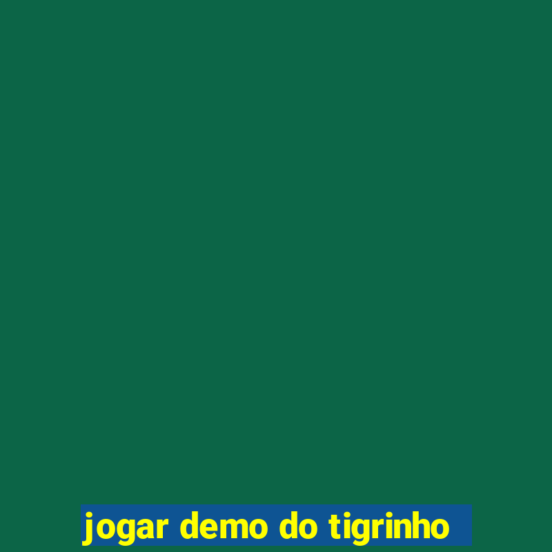 jogar demo do tigrinho