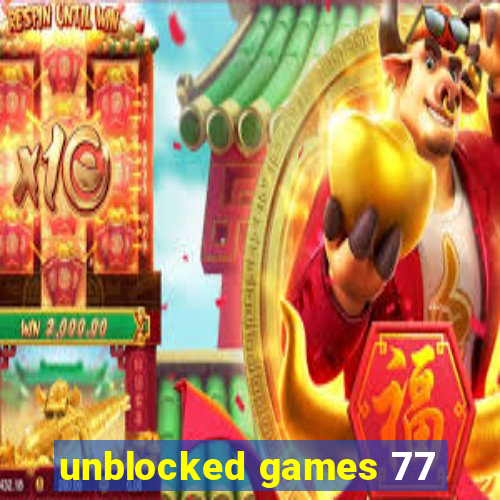 unblocked games 77