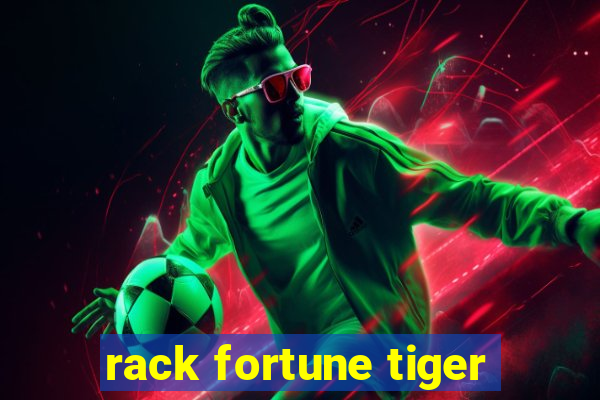 rack fortune tiger