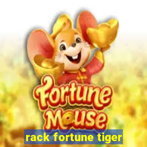 rack fortune tiger