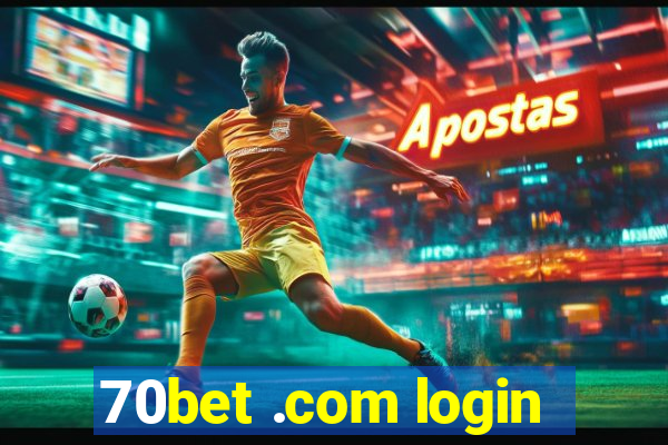 70bet .com login