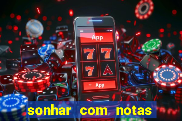 sonhar com notas de 20 reais