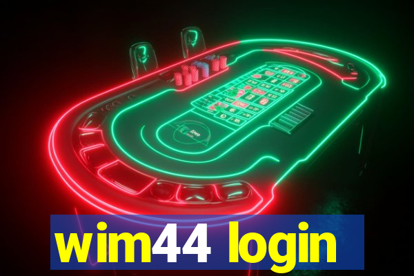 wim44 login