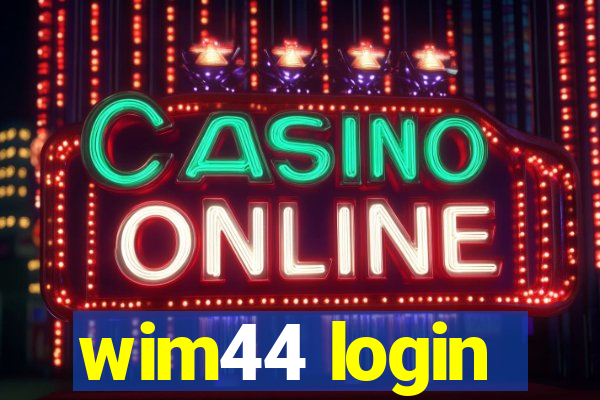 wim44 login