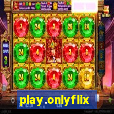 play.onlyflix