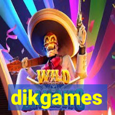 dikgames