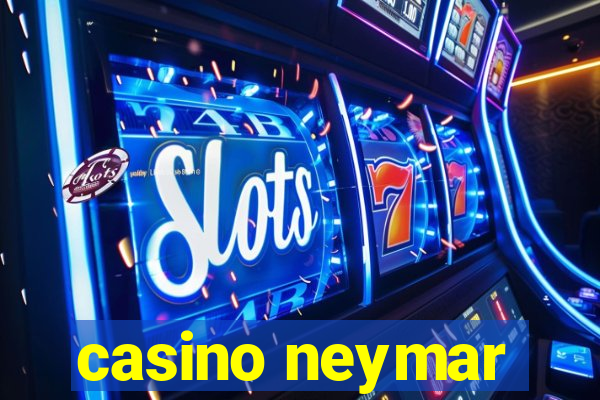 casino neymar