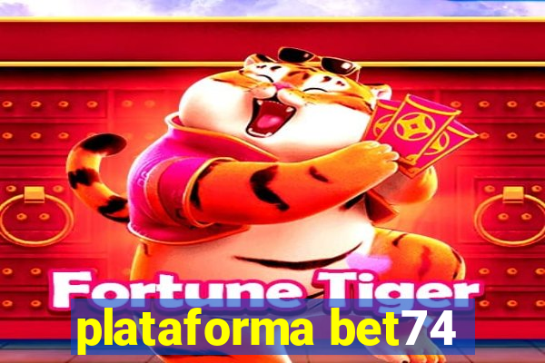 plataforma bet74