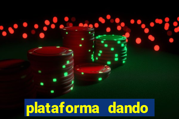 plataforma dando dinheiro no cadastro