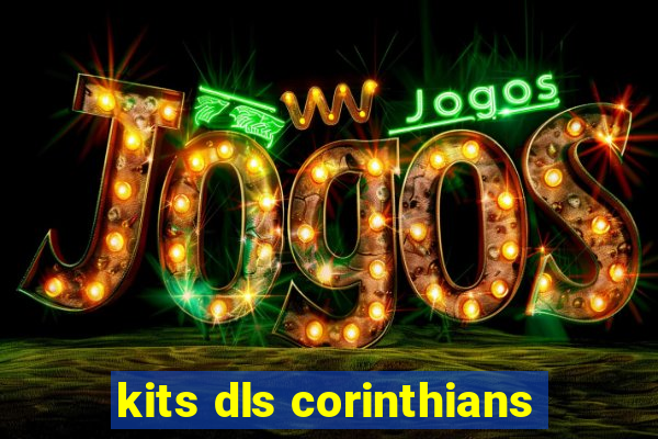 kits dls corinthians