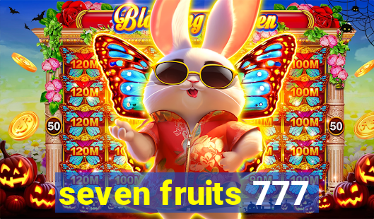 seven fruits 777