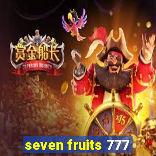 seven fruits 777