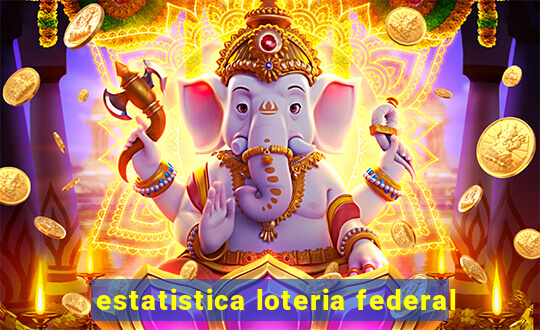 estatistica loteria federal