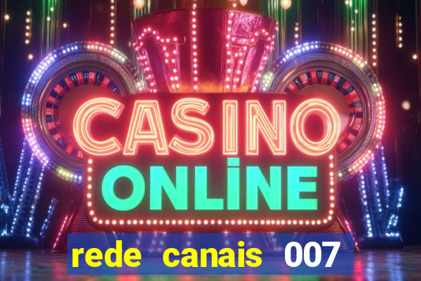 rede canais 007 cassino royale