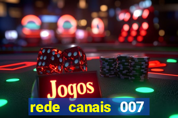 rede canais 007 cassino royale