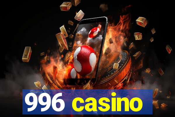 996 casino