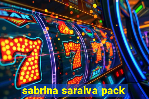 sabrina saraiva pack