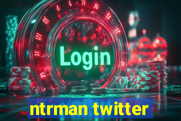 ntrman twitter