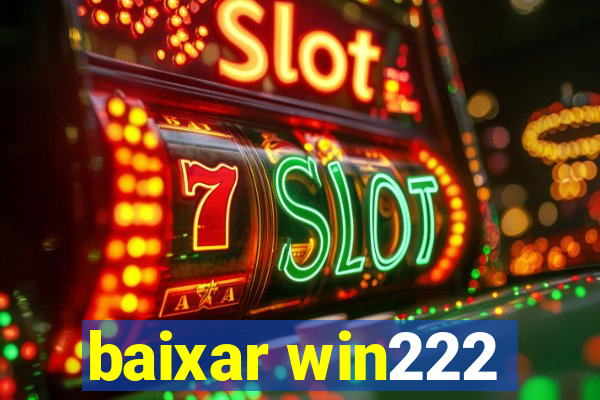 baixar win222