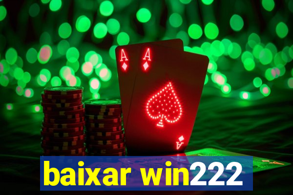 baixar win222