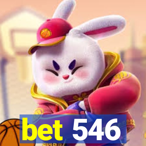 bet 546