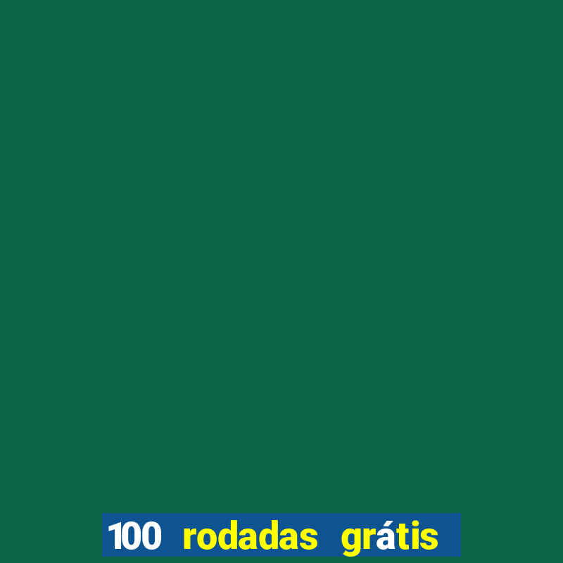 100 rodadas grátis sem depósito