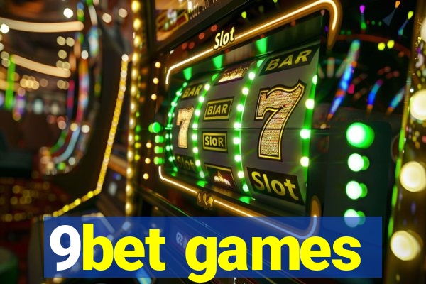 9bet games