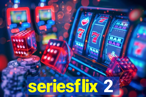 seriesflix 2