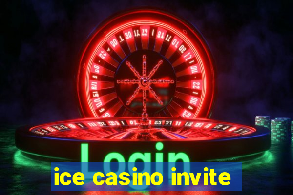 ice casino invite