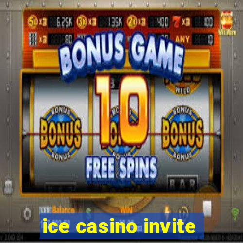 ice casino invite