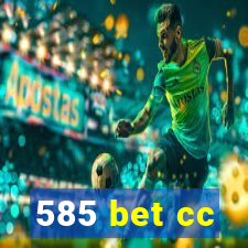 585 bet cc