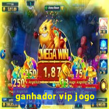 ganhador vip jogo