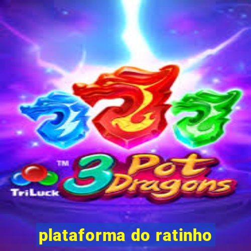 plataforma do ratinho