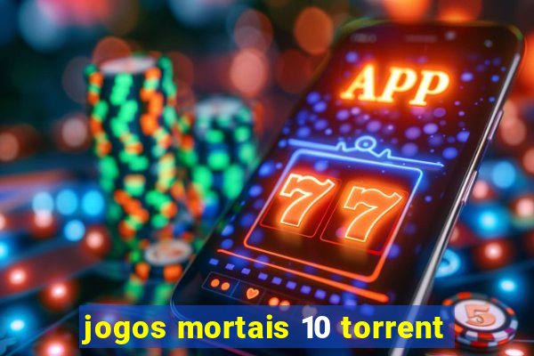 jogos mortais 10 torrent