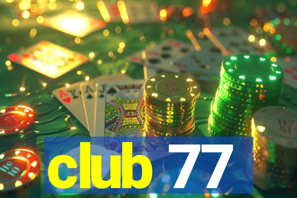 club 77