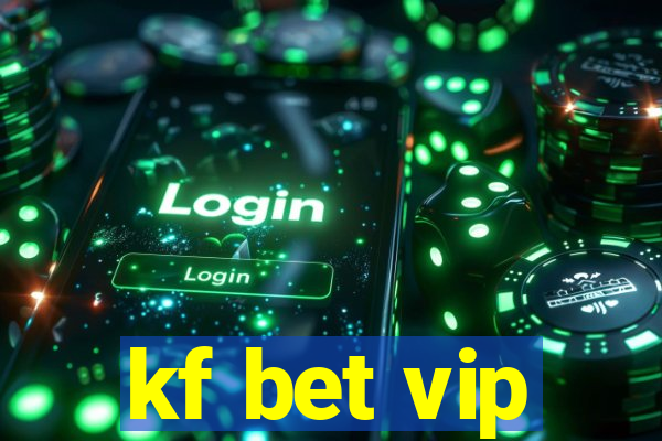 kf bet vip