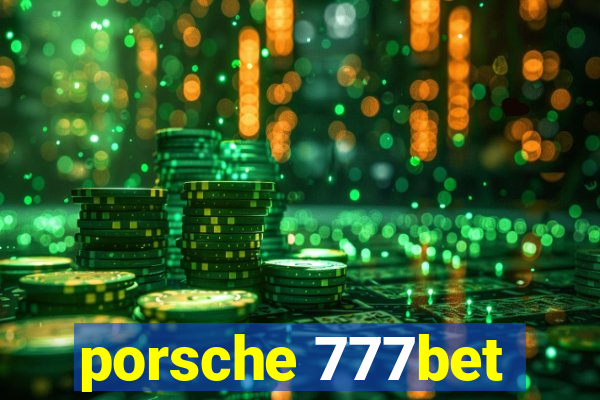 porsche 777bet