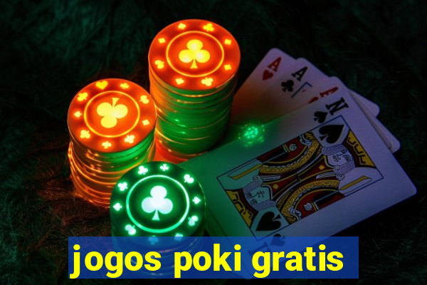 jogos poki gratis