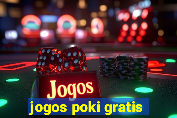 jogos poki gratis