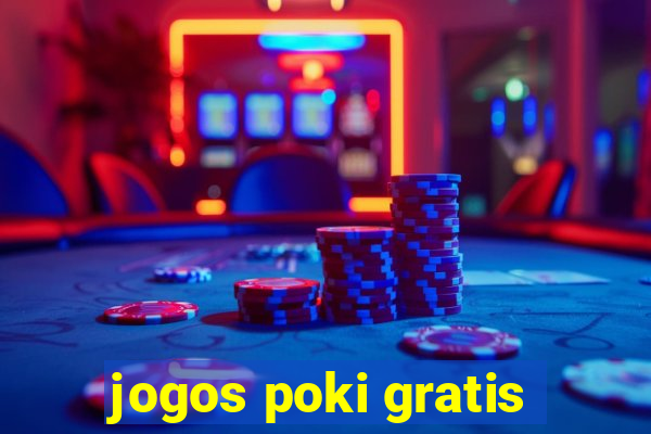 jogos poki gratis