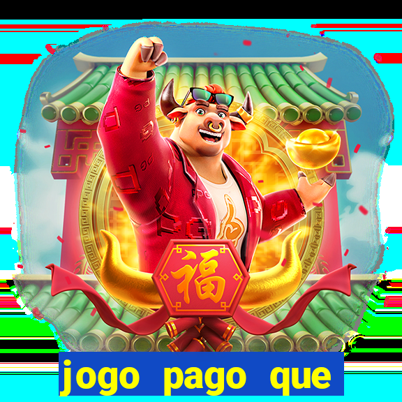 jogo pago que ganha dinheiro