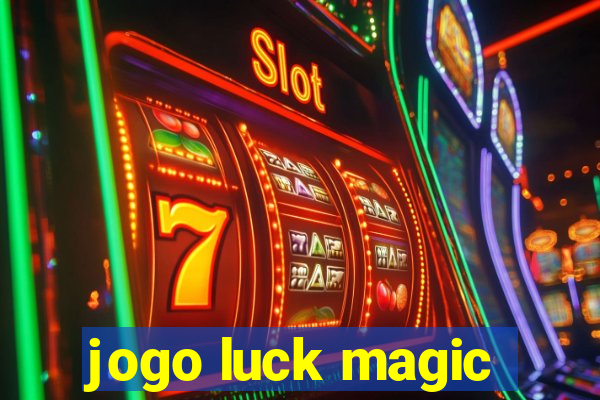 jogo luck magic