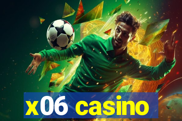 x06 casino