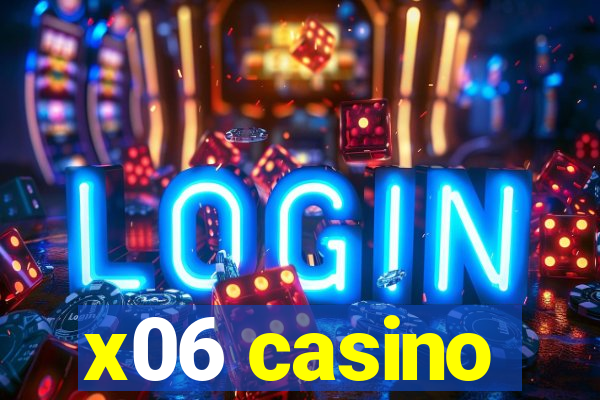 x06 casino