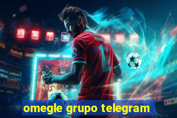 omegle grupo telegram