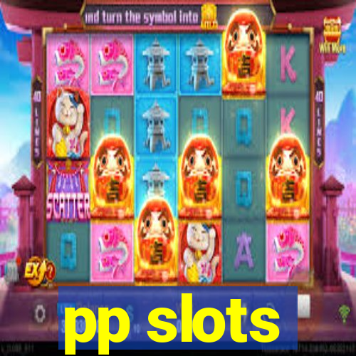 pp slots