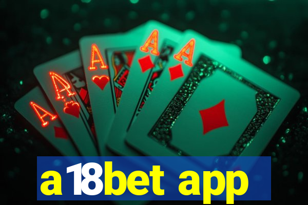 a18bet app