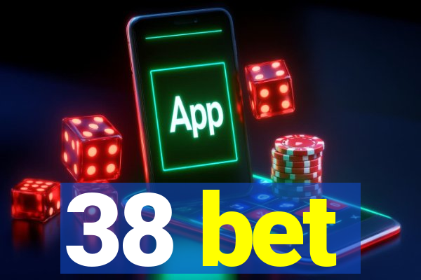 38 bet