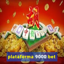 plataforma 9000 bet