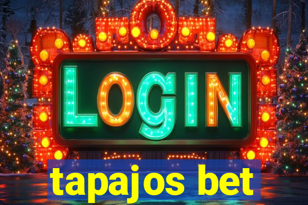 tapajos bet